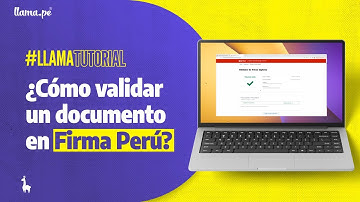 ¿Cómo validar un documento en Firma Perú?
