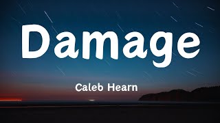 Caleb Hearn - Damage (Lyrics) Resimi