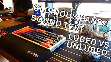 Glorious Panda Switches Lubed vs Unlubed Sound Test