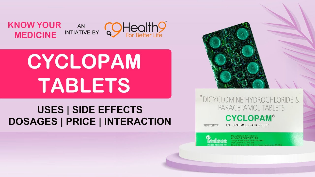 Cyclopam Uses Benefits Dosage Price Consumption Side Effects | Dicyclomine + Paracetamol Cyclopam