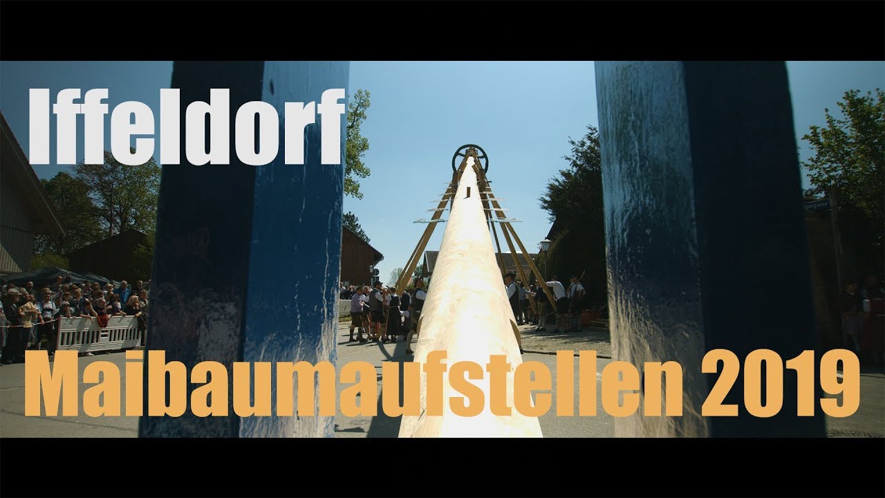 Iffeldorf Maibaumaufstellen 2019 -4K-