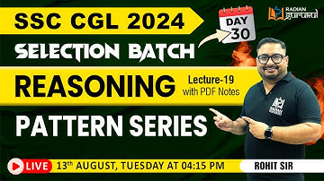 PATTERN SERIES | SSC CGL SELECTION BATCH | REASONING BY ROHIT SIR #radiangurukul #cgl2024 #ssc