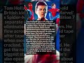Tom Holland Auditioned 7 Times for Spider-Man — Most Quit by 3