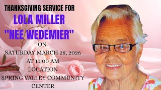 THANKSGIVING SERVICE FOR THE LATE LOLA MILLER "NEE WEDEMIER"