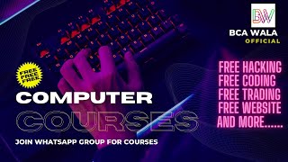 Free Computer Courses Hacking Course Programming Course Trading Courses Bca Wala Official