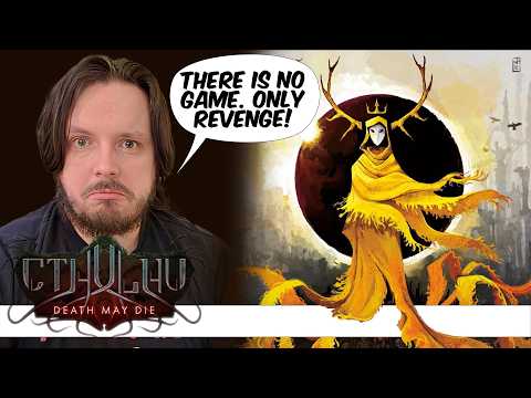 This HASTUR Be Over By Now! Cthulhu: Death May Die [3]