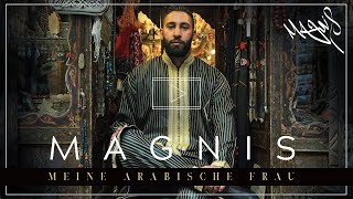 Magnis feat. Schirin ♡Meine Arabische Frau♡ [OFFICIAL VIDEO] prod. by Saven Musiq