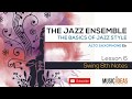 The Jazz Ensemble - The basics of jazz style - Lesson 6 - Swing 8th Notes