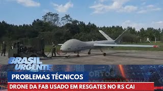 Drone da FAB usado em resgates no Rio Grande do Sul cai após problemas técnicos | Brasil Urgente