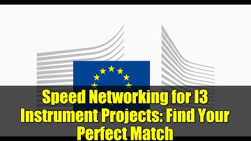 Speed Networking for I3 Instrument Projects: Find Your Perfect Match