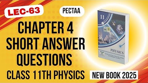 Chapter 4 Short Answer Questions | Class 11th Physics New Book 2025 | PECTAA 