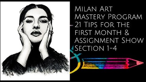 Milan Art Institute Mastery Program Part 1, 1st month experience, review and 21 tips for Section 1-4