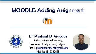 8  MOODLE Adding Assignments by Dr  Prashant Aragade