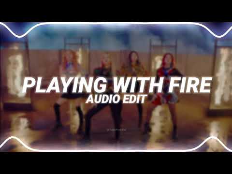 playing with fire - blackpink [edit audio]