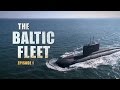 The Baltic Fleet (E01): Russian stealth corvette and ‘black hole’ submarine get ready for a face-off