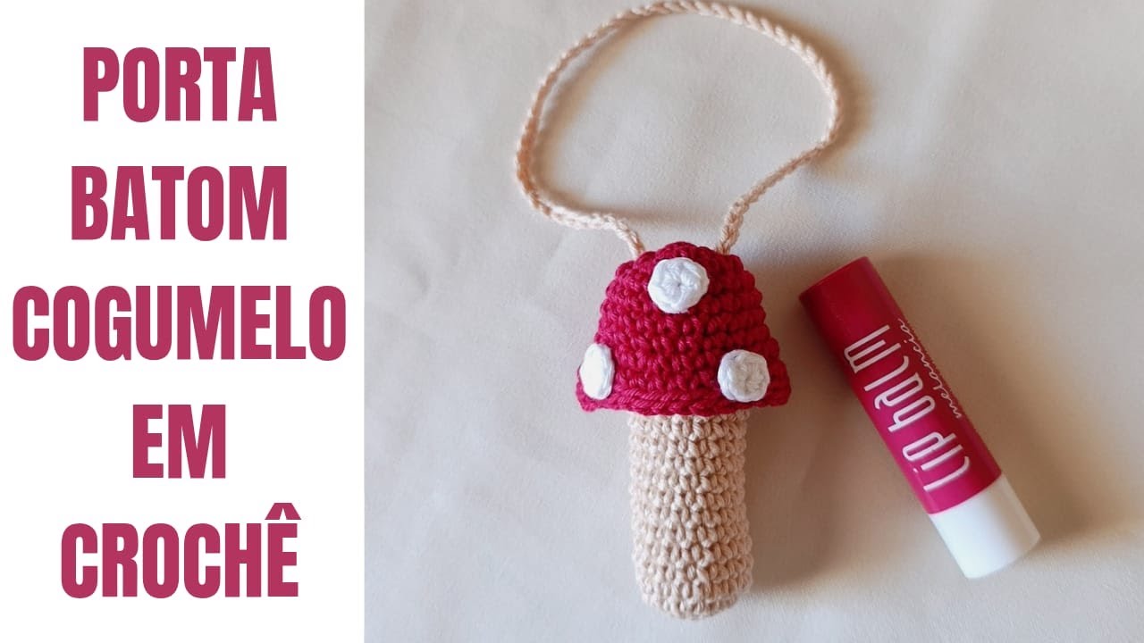 PORTA BATOM COGUMELO CROCHÊ FÁCIL