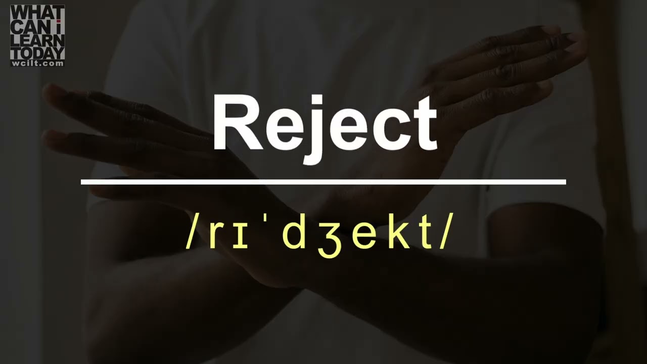 How to pronounce the word "Reject"