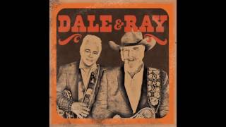 Dale & Ray "The Ballad of Dale and Ray"