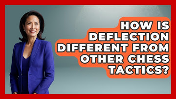 How Is Deflection Different From Other Chess Tactics? - The Chess Codex
