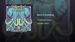 Watch Perpetual Groove Best Of Anything video