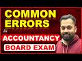 Accountancy Board Exam Mistakes ❌ | Avoid These Common Errors & Score 90+