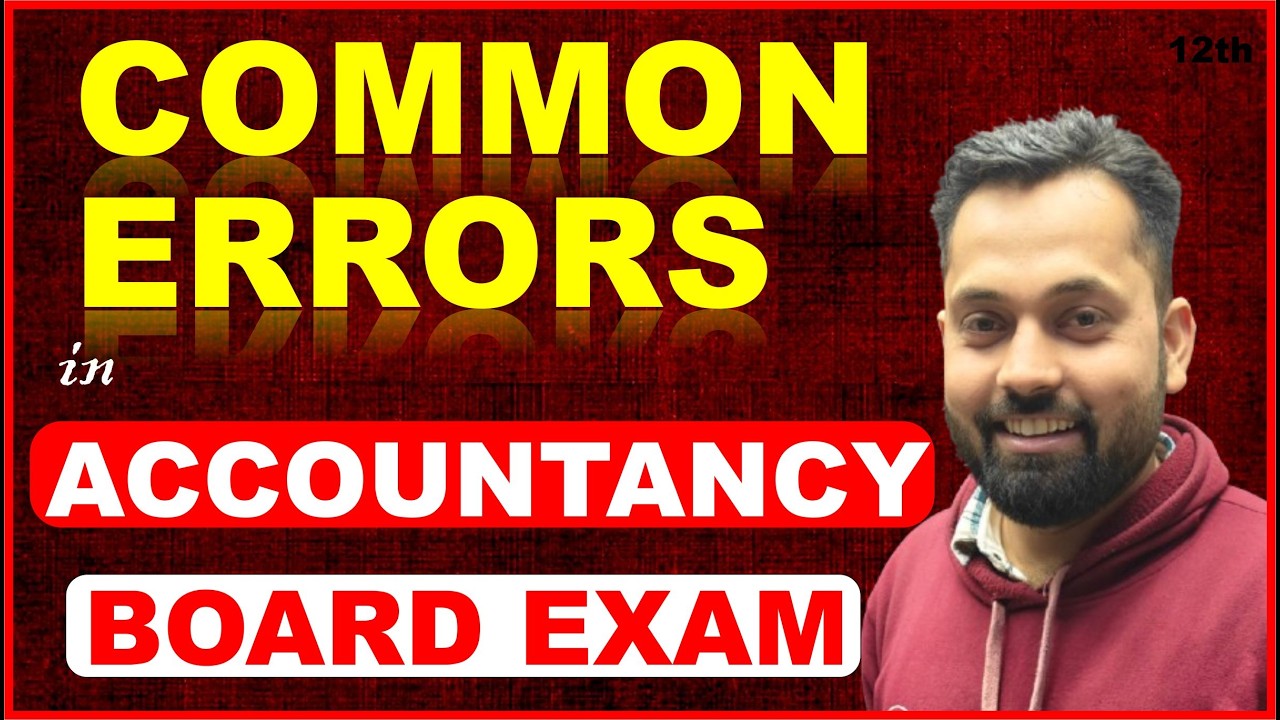 Accountancy Board Exam Mistakes | Avoid These Common Errors & Score 90 ...