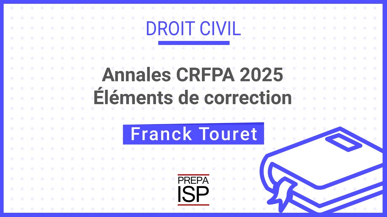 Annales CRFPA 2025 - Droit civil