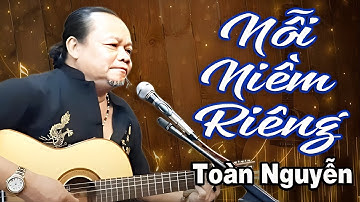 Chất Chứa Cảm Xúc với Nỗi Niềm Riêng của Toàn Nguyễn | Sáng tác Trịnh Công Sơn