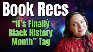 More Book Recs & Reading Plans! | It's Finally Black History Month Tag
