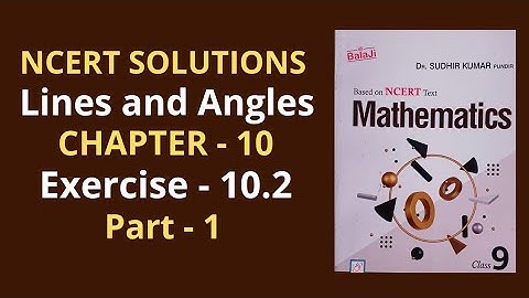 class 9/ Ex- 10.2 /chapter - 10/lines and angles/ Shri Balaji Publications /NCERT SOLUTIONS/ JEZ