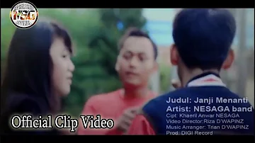 Janji Menanti - Nesaga Band | Official Clip Video