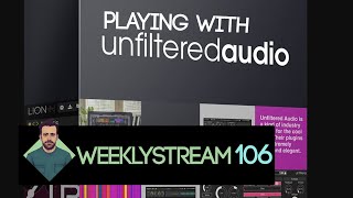 Weeklystream106: No Filters Allowed