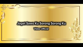 Download lagu Joget Sawo Ku Sorong Sorong Ku - Video  