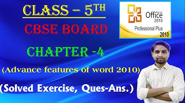 class 5 cbse computer chapter 4 Advance features of Word 2010 solved Question-Answers