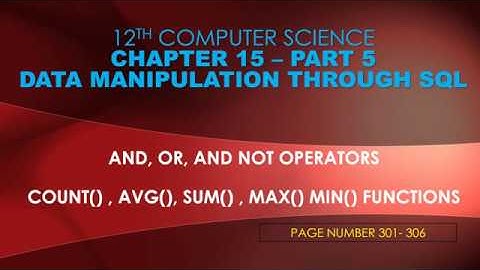 PART 5/7 || 12th COMPUTER SCIENCE || CHAPTER 15 || AND, OR , NOT OPERATOR ||TNSCERT SYLLABUS 2019