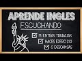 🚀 Aprende INGLÉS ESCUCHANDO Mientras DESCANSAS TRABAJAS O LIMPIAS 🎧| Educa Tu Oído Oyendo Inglés ✅