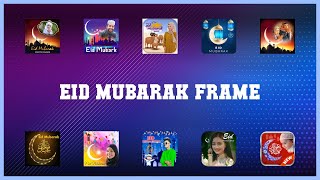Popular 10 Eid Mubarak Frame Android Apps screenshot 2