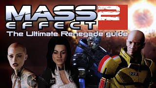 Mass Effect 2: The Ultimate Renegade Guide