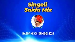 Ragga Mixx [Dj Mido] 2024 - Singeli Saida Mix