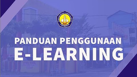 PANDUAN PENGGUNAAN E-LEARNING SESI DOSEN