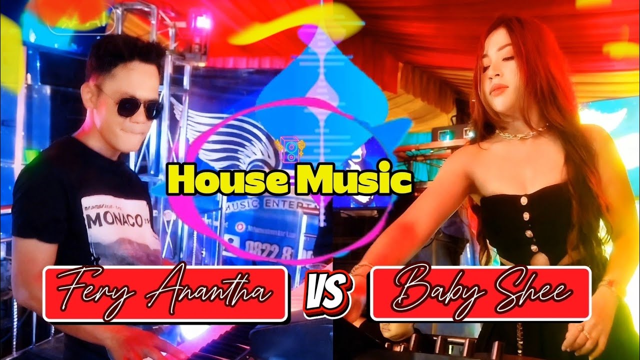 House Music 🎧🎧| Baby shee X Fery |   Pilip-1Karet💃💃💃