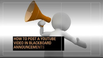 How to Post a YouTube Video in Blackboard Announcements