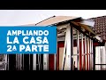 ¿Cómo construir la ampliación de una casa? Segunda parte