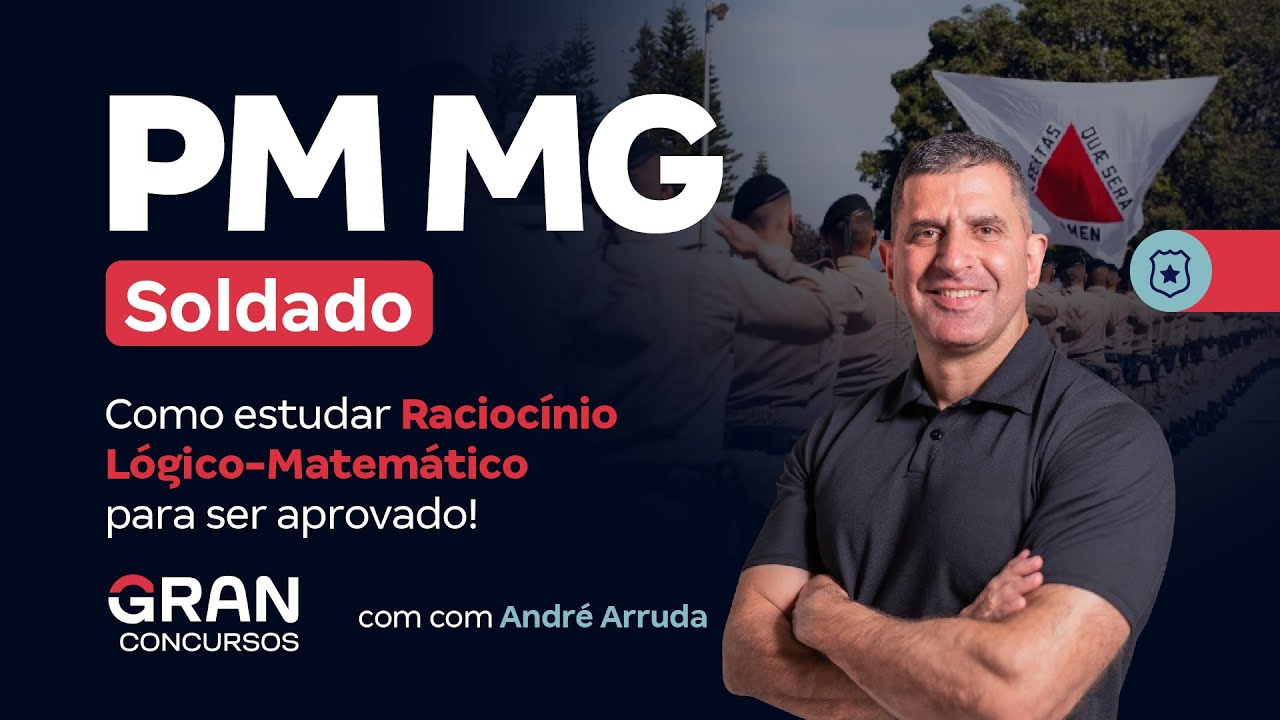Concurso PM MG Soldado: Como estudar Raciocínio Lógico-Matemático para ser aprovado!