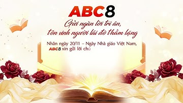 ABC8️⃣ CHÚC MỪNG NGÀY NHÀ GIÁO VIỆT NAM 20/11/2025