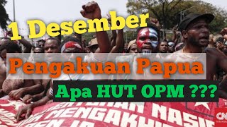 1 Desember, Sejarah Pengakuan Papua Yang Di Cap HUT OPM