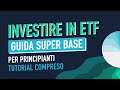 Investire in ETF: la guida SUPER BASE per principianti | TUTORIAL COMPRESO