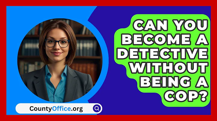 Can You Become A Detective Without Being A Cop? - CountyOffice.org