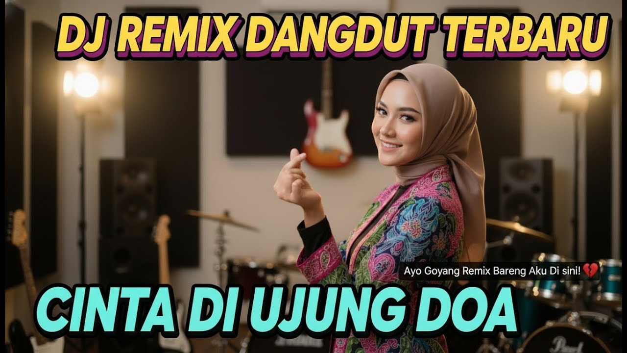 🎵 CINTA DI UJUNG DOA | DJ Dangdut Remix 2026 🎹✨