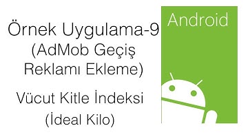 #09 Android Örnek Proje [Uygulamaya AdMob Geçiş Reklamı Ekleme]